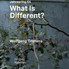What Is Different? Jahresring 64 by Wolfgang Tilllmans