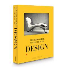 The Impossible Collection Of Design: The 100 Most Influential Objects Of The Twentieth Century 