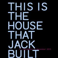 This Is The House that Jack Built: an exhibition by HELMRINDERKNECHT